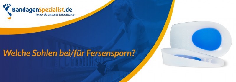 Welche sohlen bei/für fersensporn