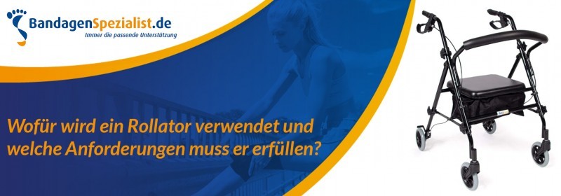 wofur wird ein rollator verwendet und welche anforderungen muss er erfullen