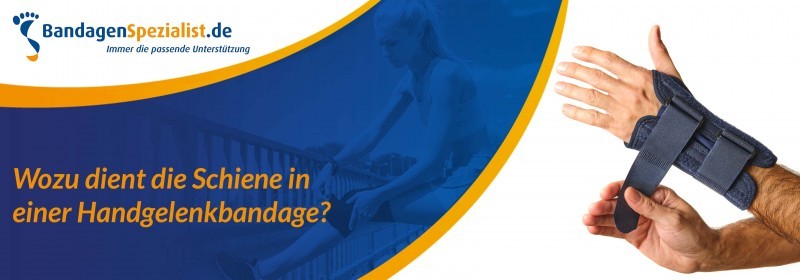 Wozu dient die Schiene in einer Handgelenkbandage?