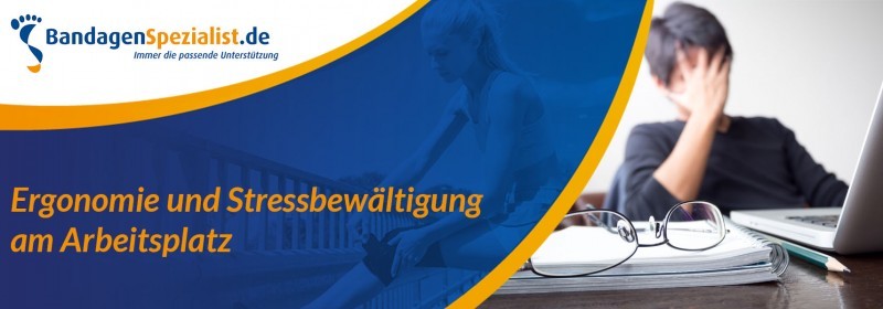 Ergonomie und Stressbewältigung am Arbeitsplatz