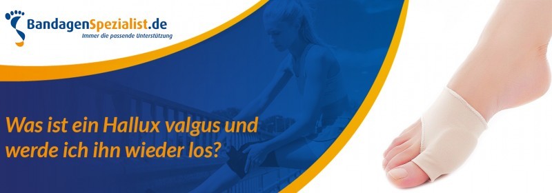 was ist ein hallux valgus und werde ich ihn wieder los